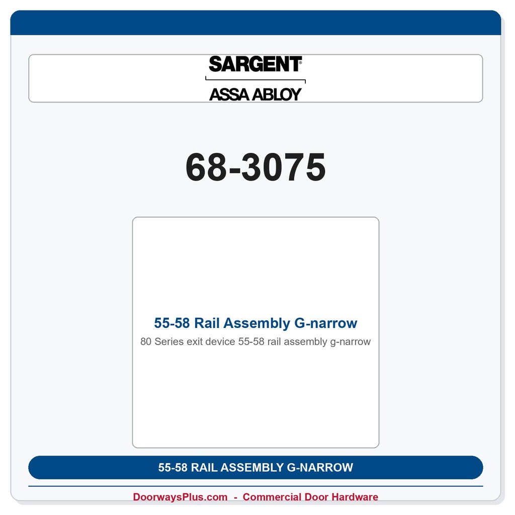 Sargent 68-3075 55-58 Rail Assembly G-narrow