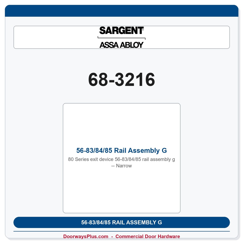 Sargent 68-3216 56-83/84/85 Rail Assembly G- Narrow