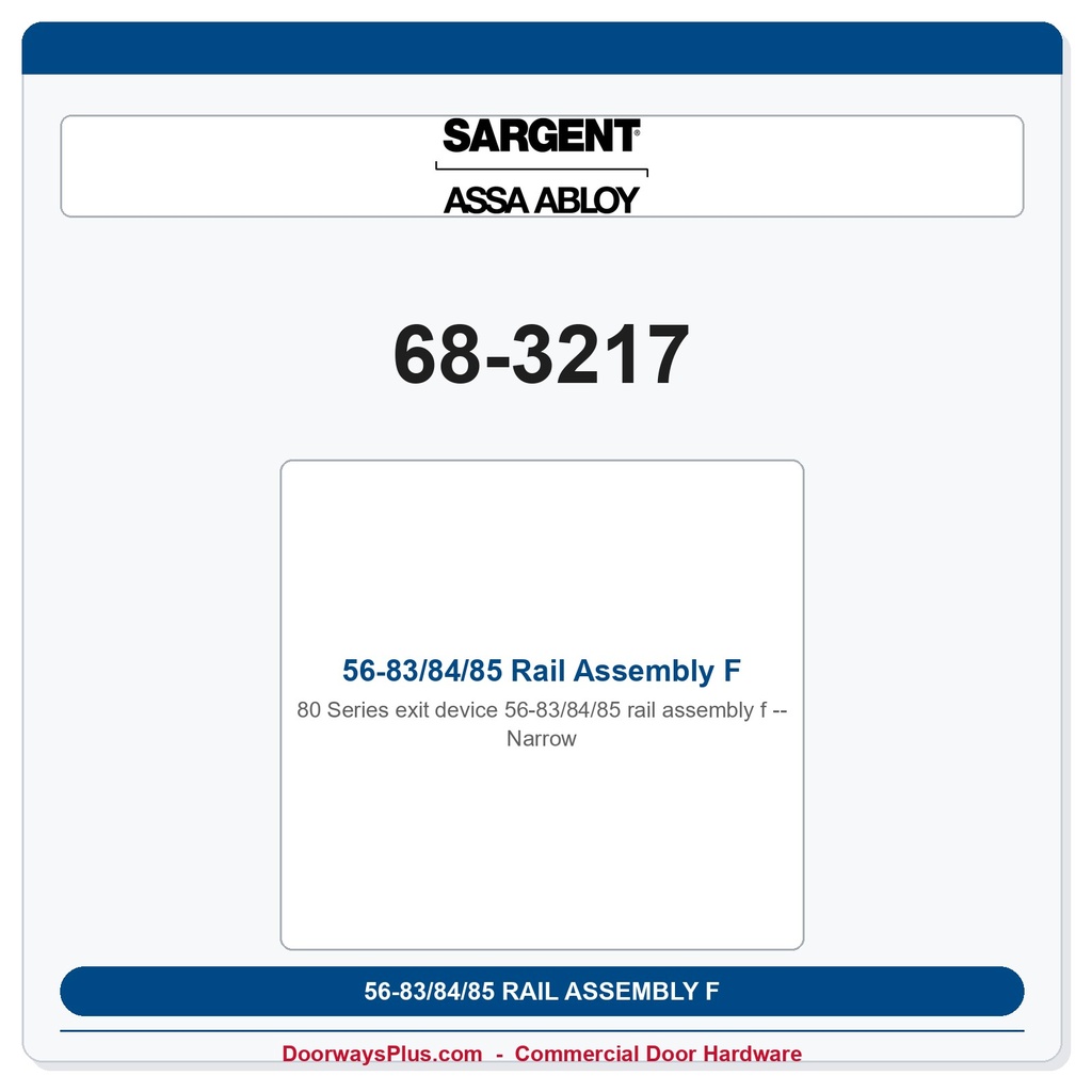 Sargent 68-3217 56-83/84/85 Rail Assembly F- Narrow