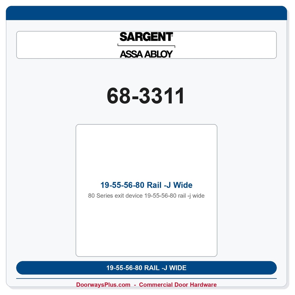 Sargent 68-3311 19-55-56-80 Rail -J Wide