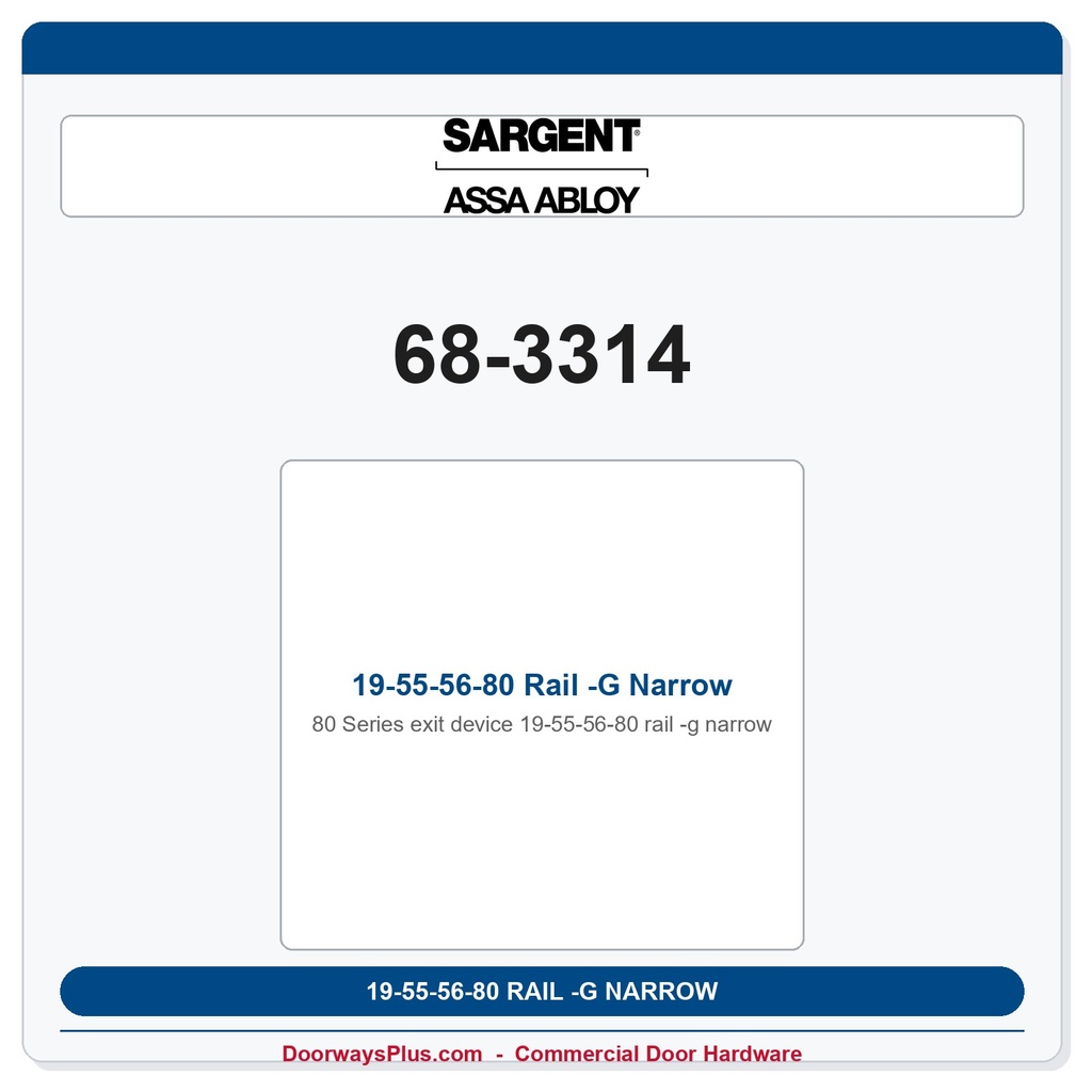 Sargent 68-3314 19-55-56-80 Rail -G Narrow