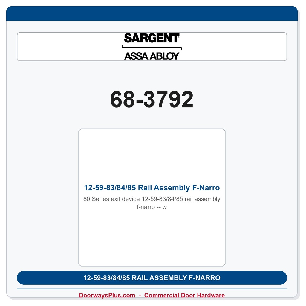 Sargent 68-3792 12-59-83/84/85 Rail Assembly F-Narrow