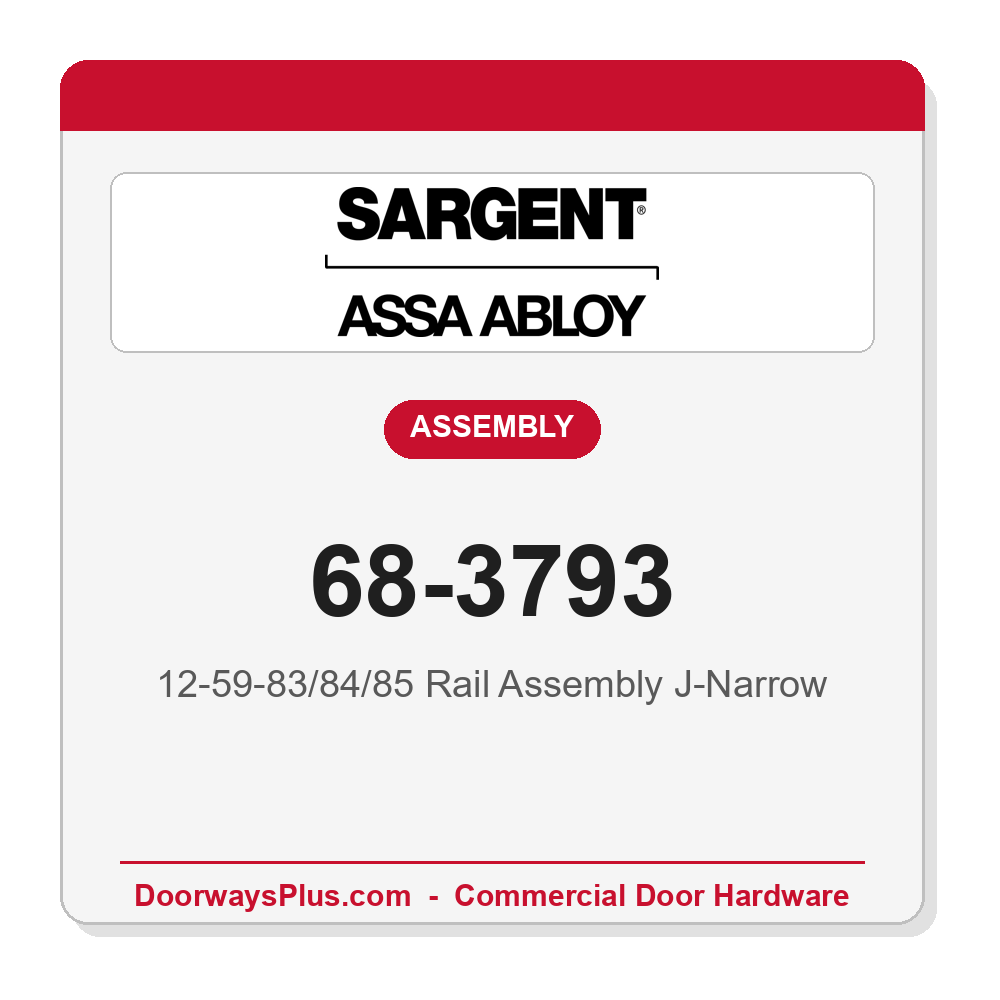 Sargent 68-3793 12-59-83/84/85 Rail Assembly J-Narrow
