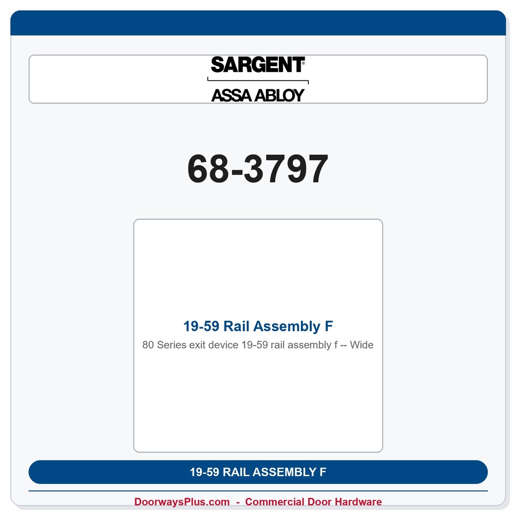 Sargent 68-3797 19-59 Rail Assembly F Wide