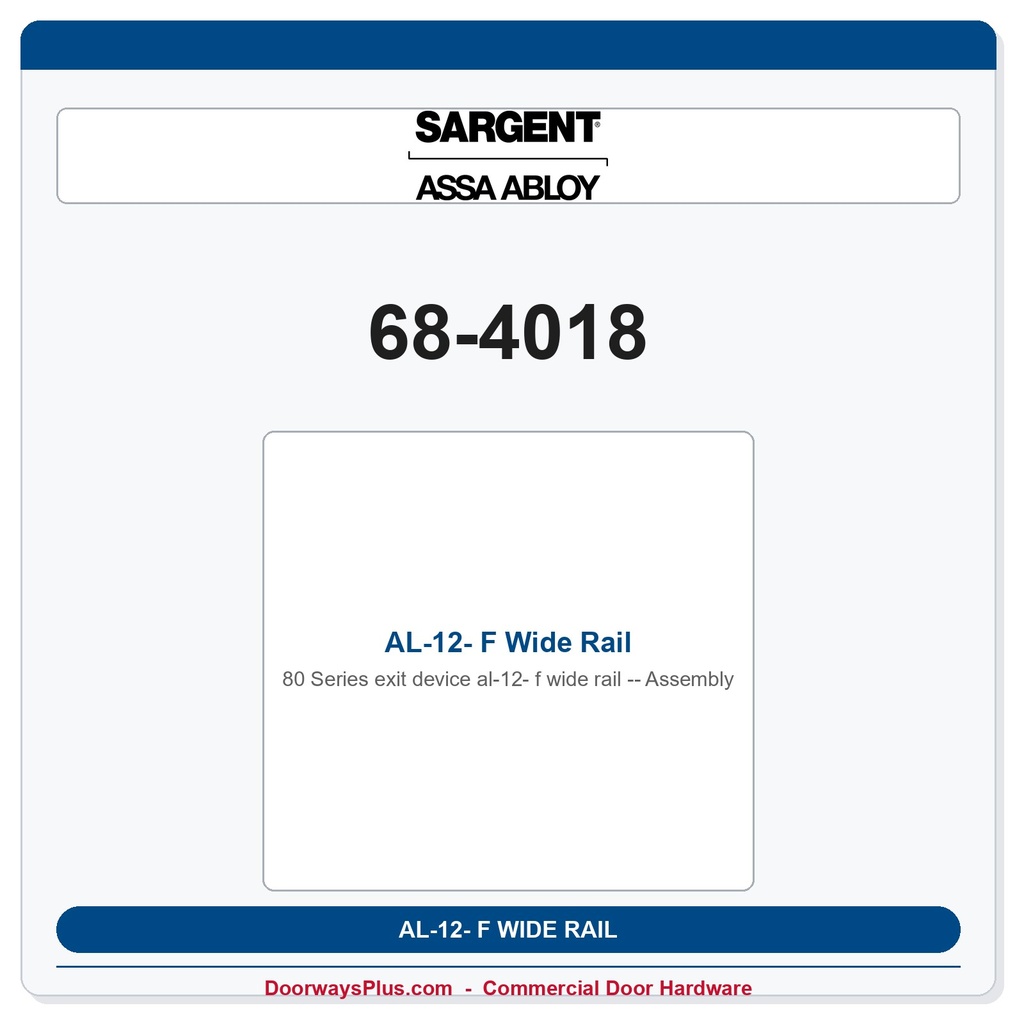 Sargent 68-4018 AL-12- F Wide Rail Assembly