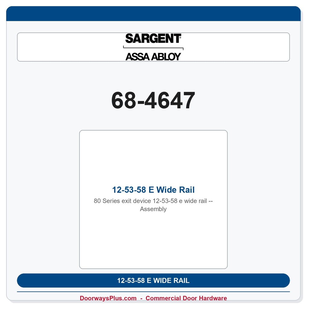 Sargent 68-4647 12-53-58 E Wide Rail Assembly