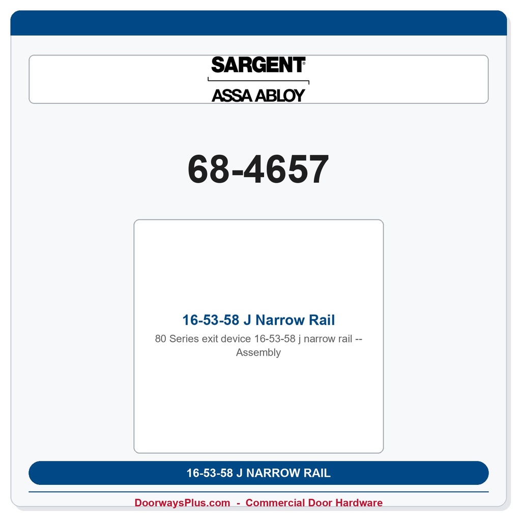 Sargent 68-4657 16-53-58 J Narrow Rail Assembly