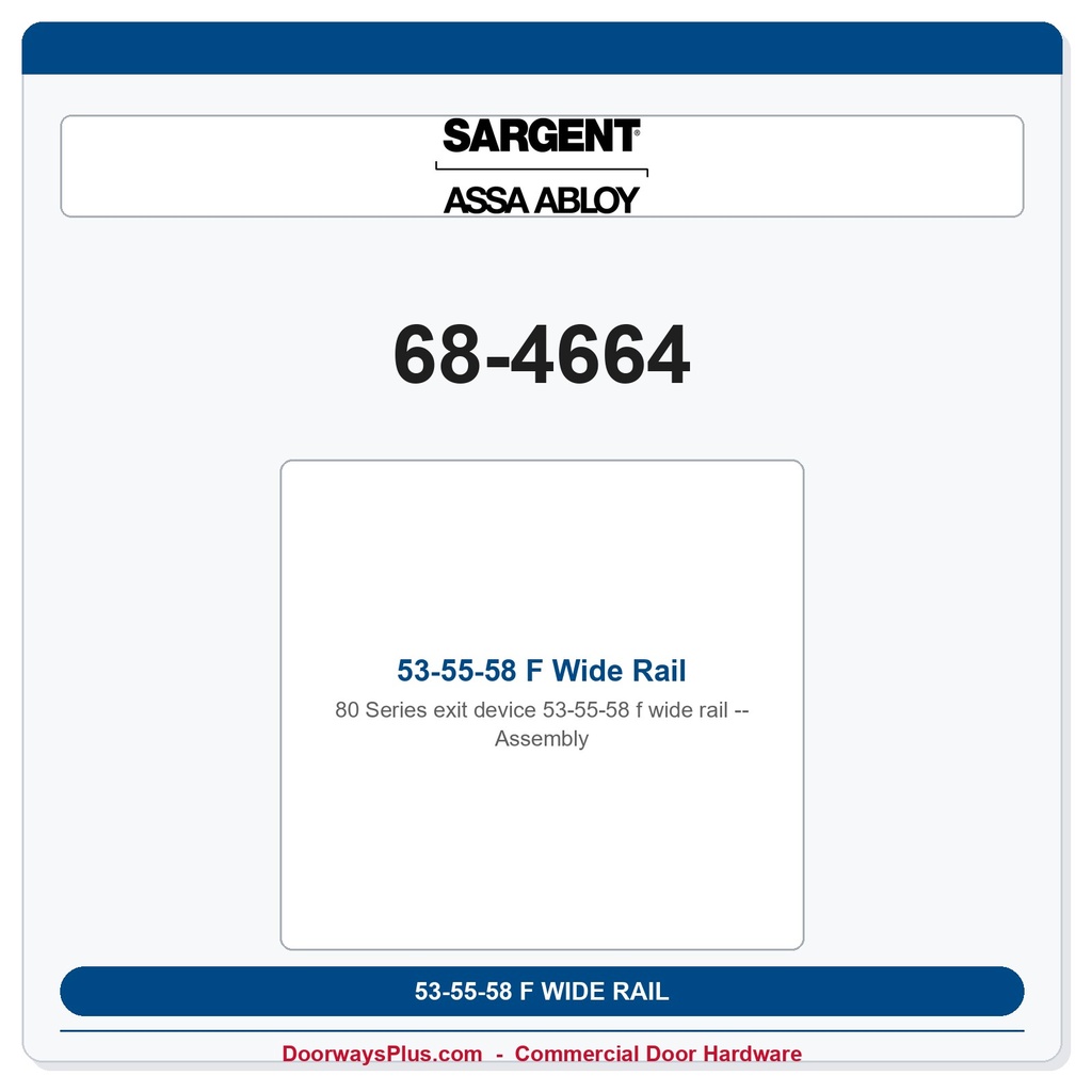 Sargent 68-4664 53-55-58 F Wide Rail Assembly