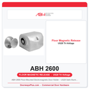 ABH 2600 Floor-Mounted Electromagnetic Door Holder – US28 Satin Aluminum, Tri-Voltage