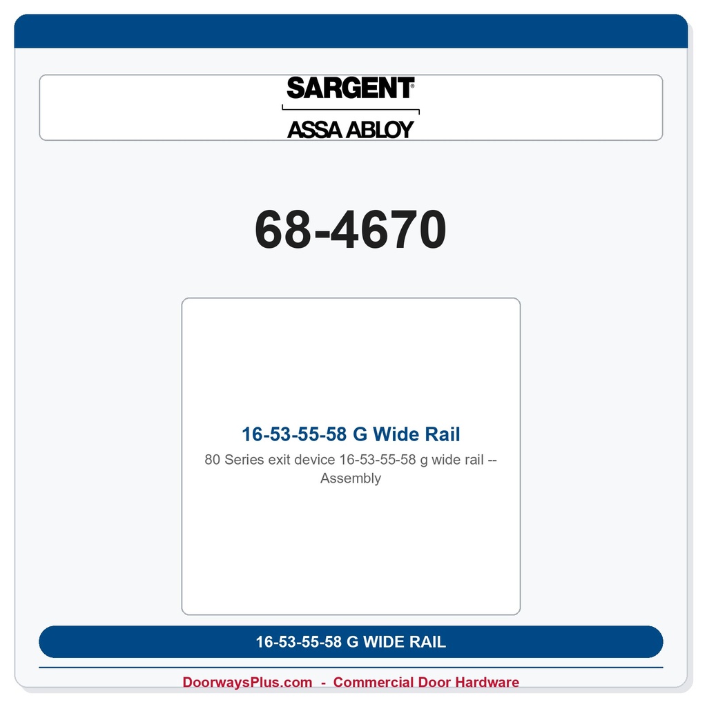 Sargent 68-4670 16-53-55-58 G Wide Rail Assembly