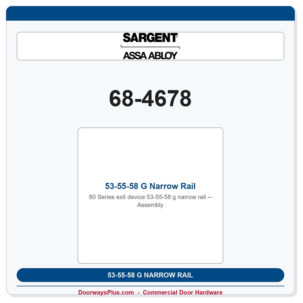 Sargent 68-4678 53-55-58 G Narrow Rail Assembly