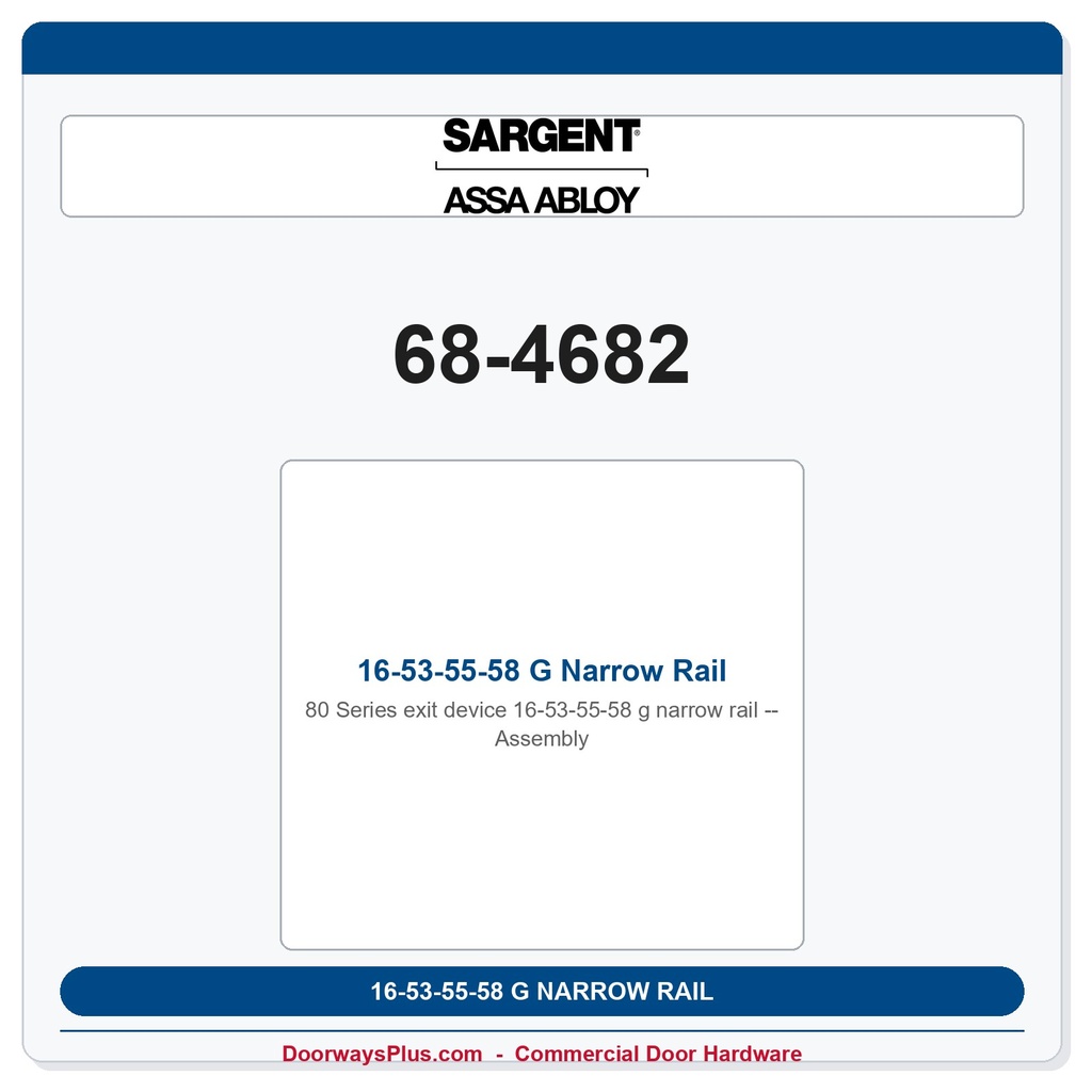 Sargent 68-4682 16-53-55-58 G Narrow Rail Assembly