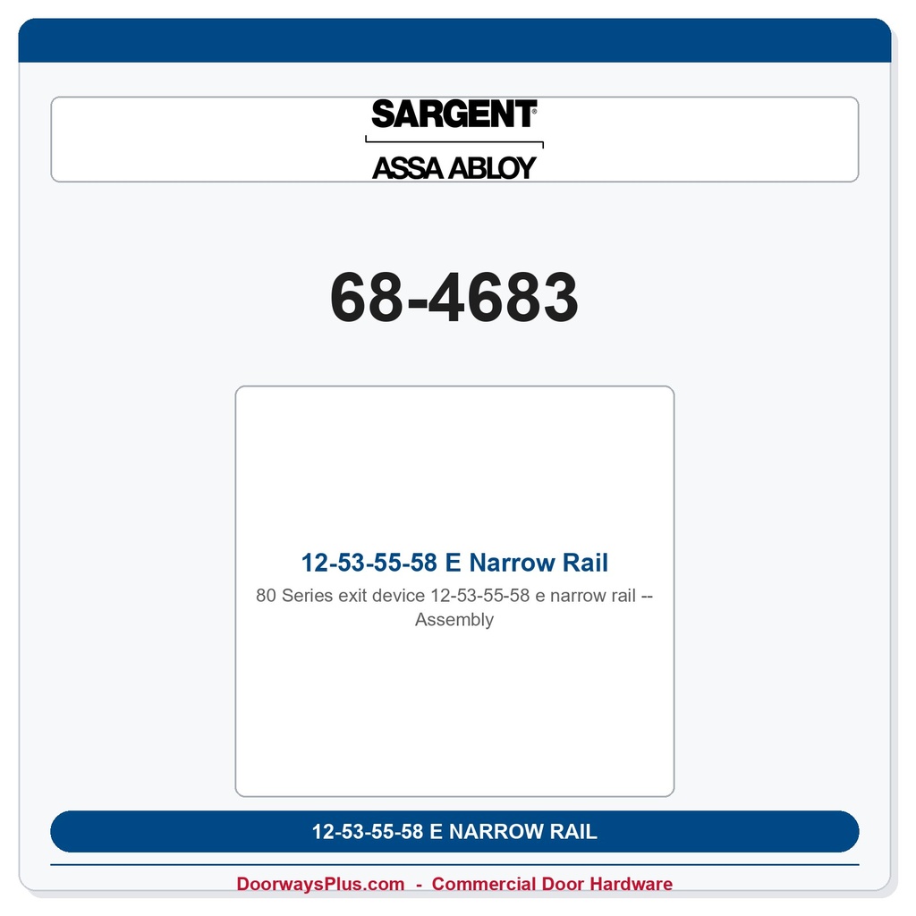 Sargent 68-4683 12-53-55-58 E Narrow Rail Assembly