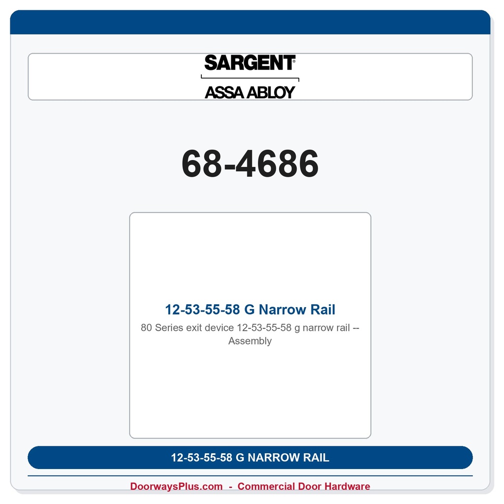Sargent 68-4686 12-53-55-58 G Narrow Rail Assembly