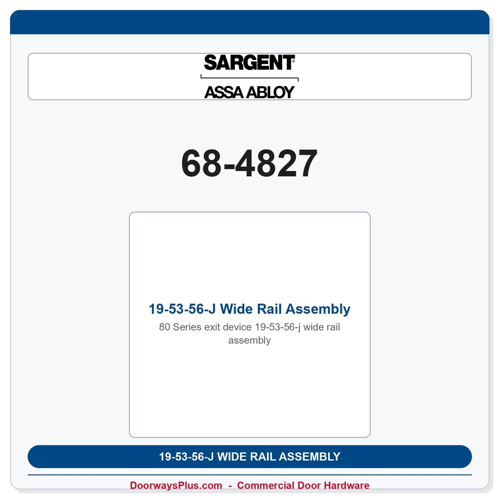Sargent 68-4827 19-53-56-J Wide Rail Assembly