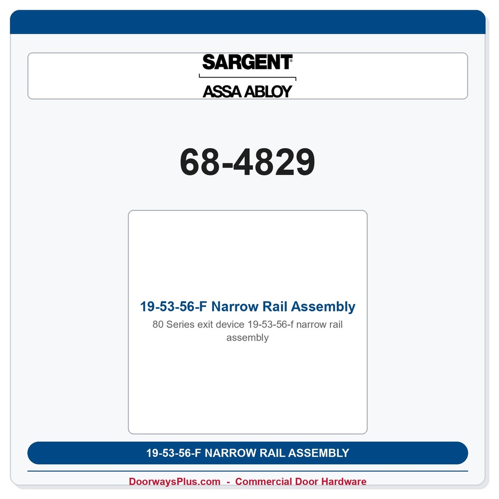 Sargent 68-4829 19-53-56-F Narrow Rail Assembly