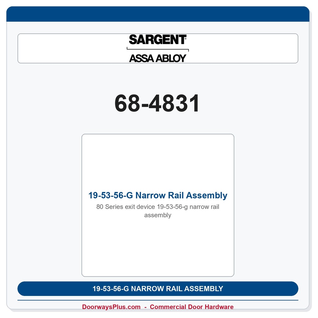 Sargent 68-4831 19-53-56-G Narrow Rail Assembly