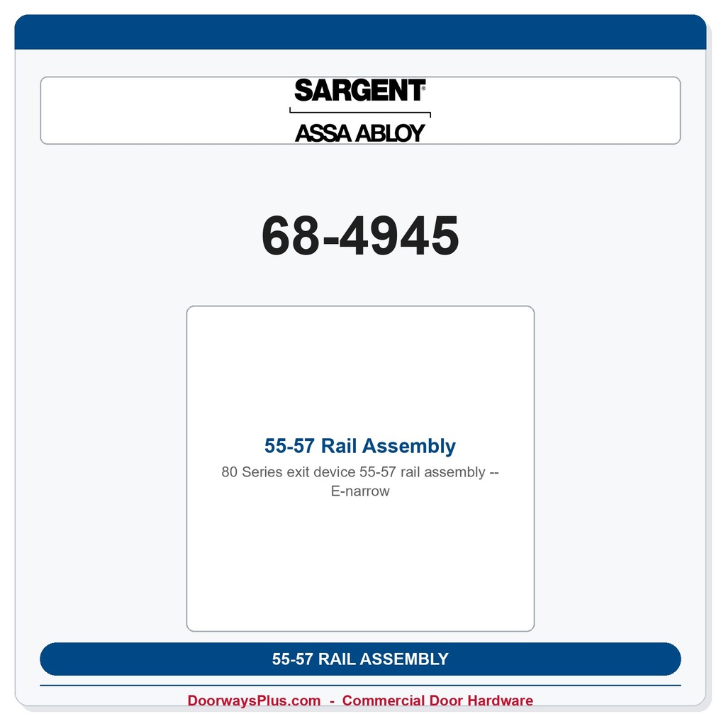 Sargent 68-4945 55-57 Rail Assembly - E-narrow