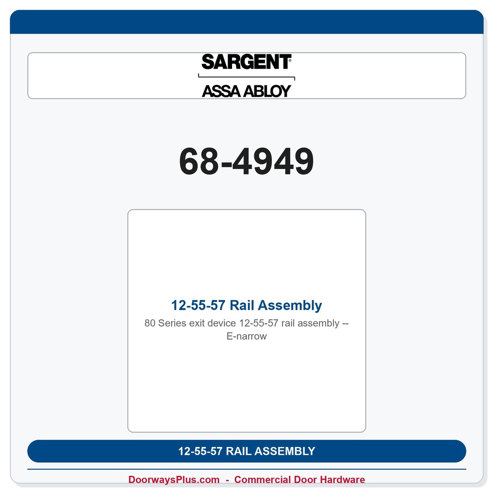 Sargent 68-4949 12-55-57 Rail Assembly - E-narrow