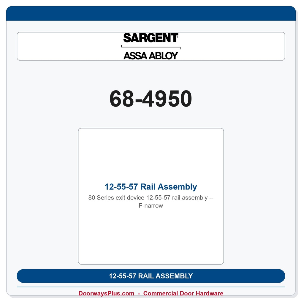 Sargent 68-4950 12-55-57 Rail Assembly - F-narrow