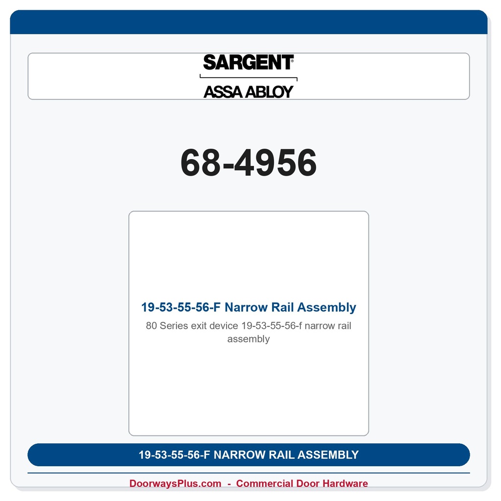 Sargent 68-4956 19-53-55-56-F Narrow Rail Assembly