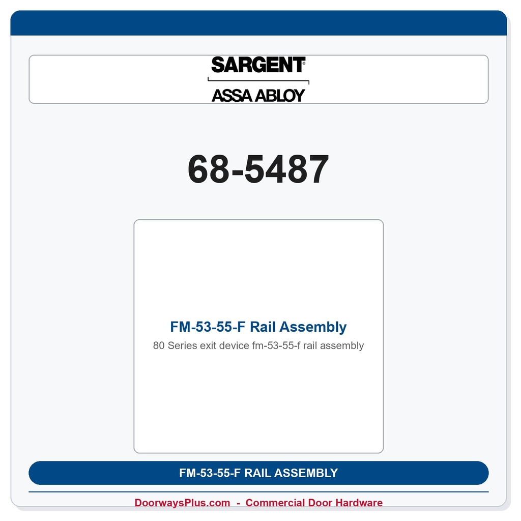 Sargent 68-5487 FM-53-55-F Rail Assembly