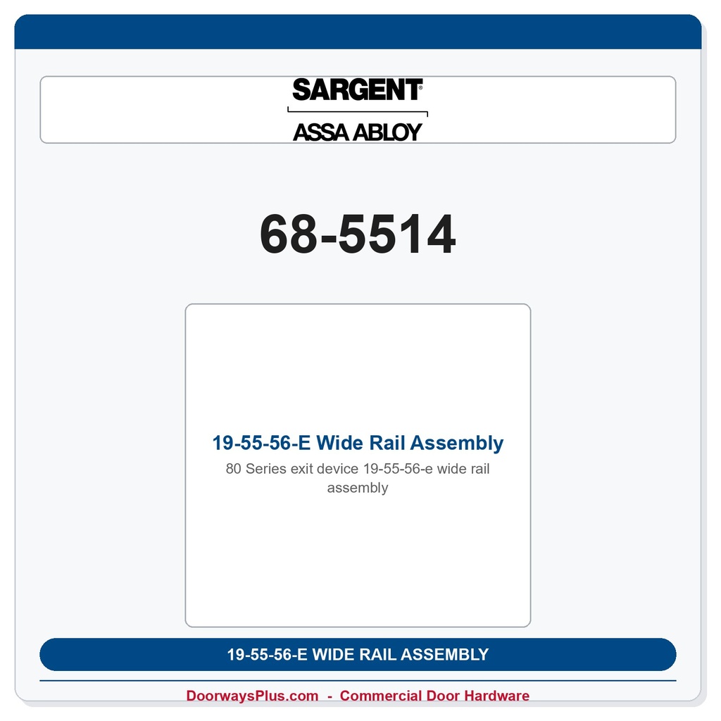 Sargent 68-5514 19-55-56-E Wide Rail Assembly