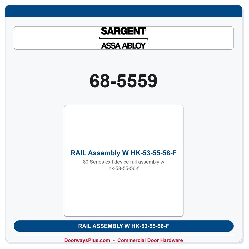 Sargent 68-5559 RAIL Assembly W HK-53-55-56-F