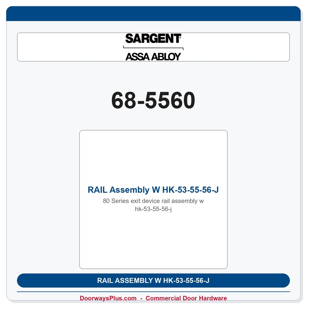 Sargent 68-5560 RAIL Assembly W HK-53-55-56-J 