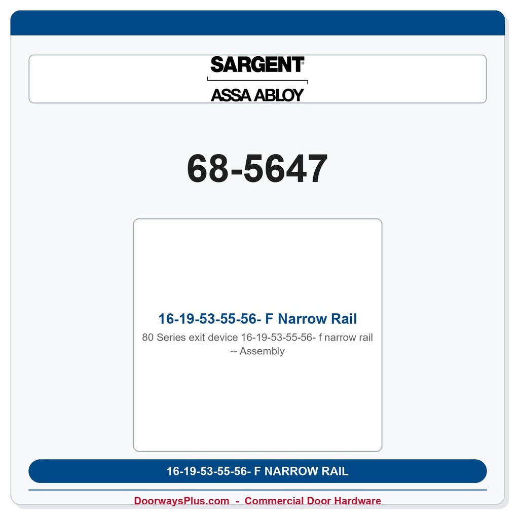 Sargent 68-5647 16-19-53-55-56- F Narrow Rail Assembly