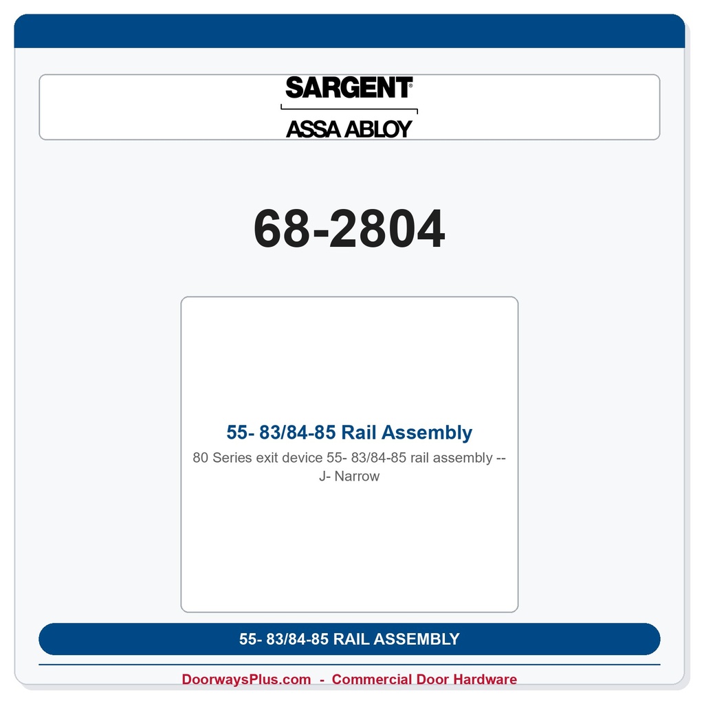 Sargent 68-2804 55- 83/84-85 Rail Assembly J- Narrow