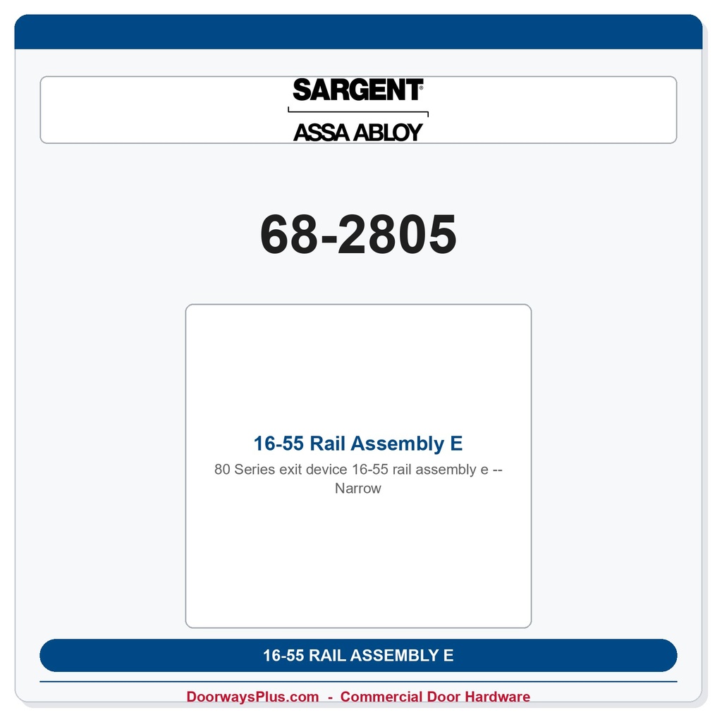 Sargent 68-2805 16-55 Rail Assembly E- Narrow