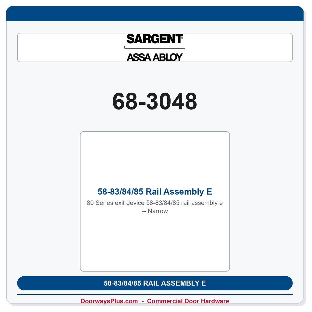 Sargent 68-3048 58-83/84/85 Rail Assembly E- Narrow