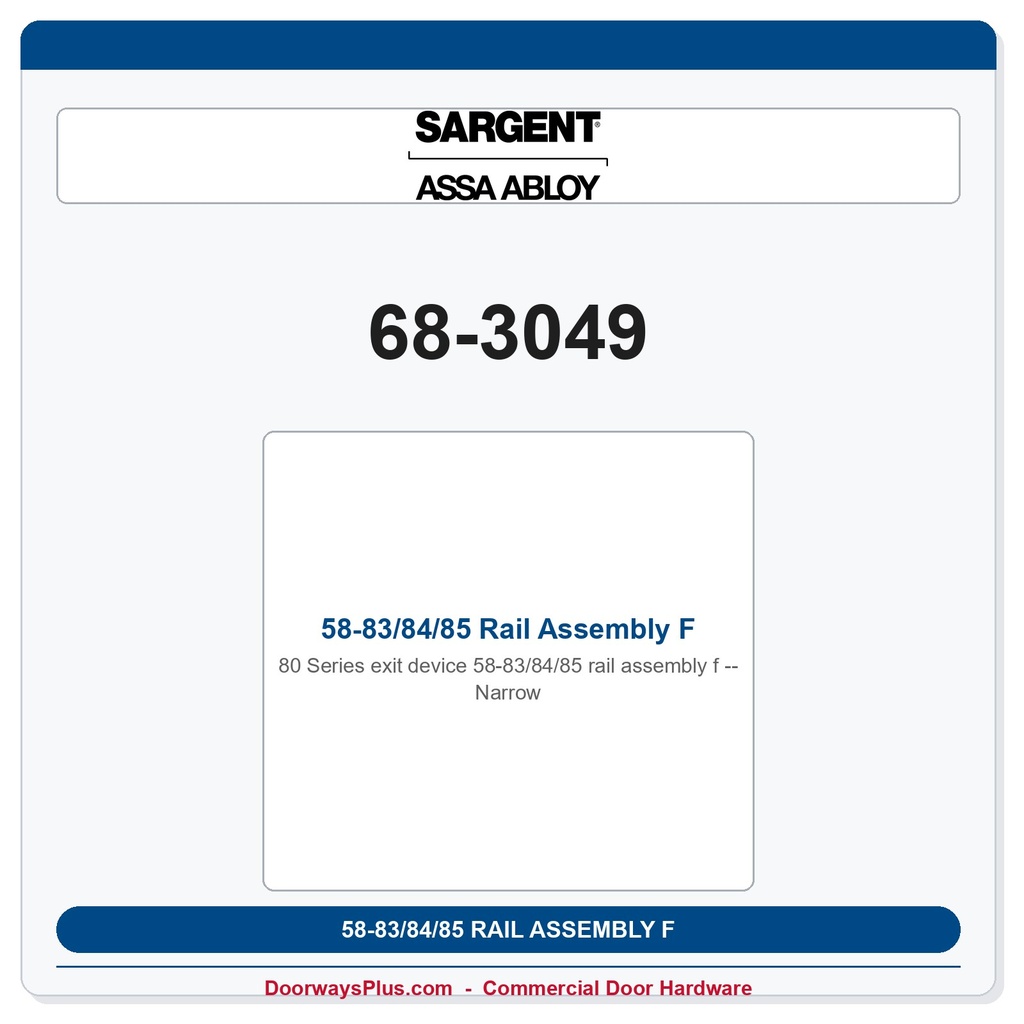Sargent 68-3049 58-83/84/85 Rail Assembly F- Narrow