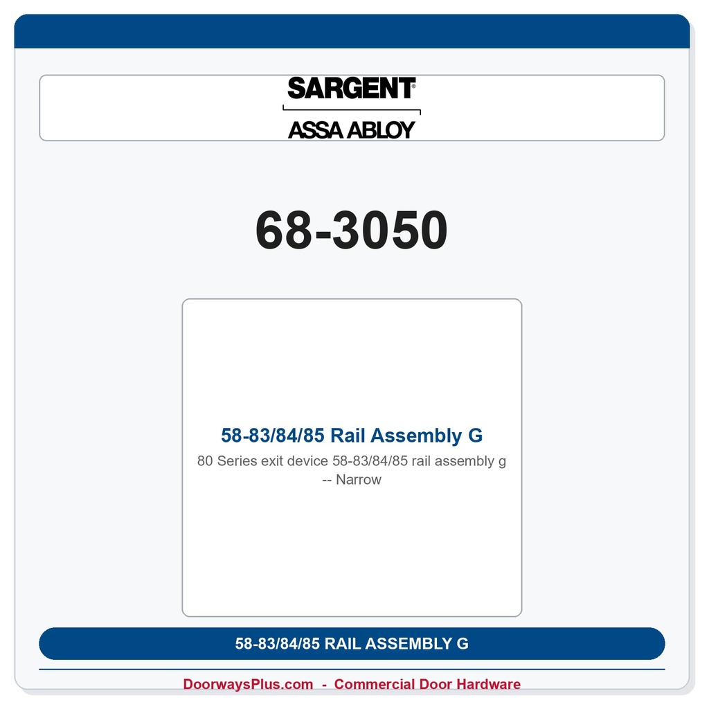 Sargent 68-3050 58-83/84/85 Rail Assembly G- Narrow