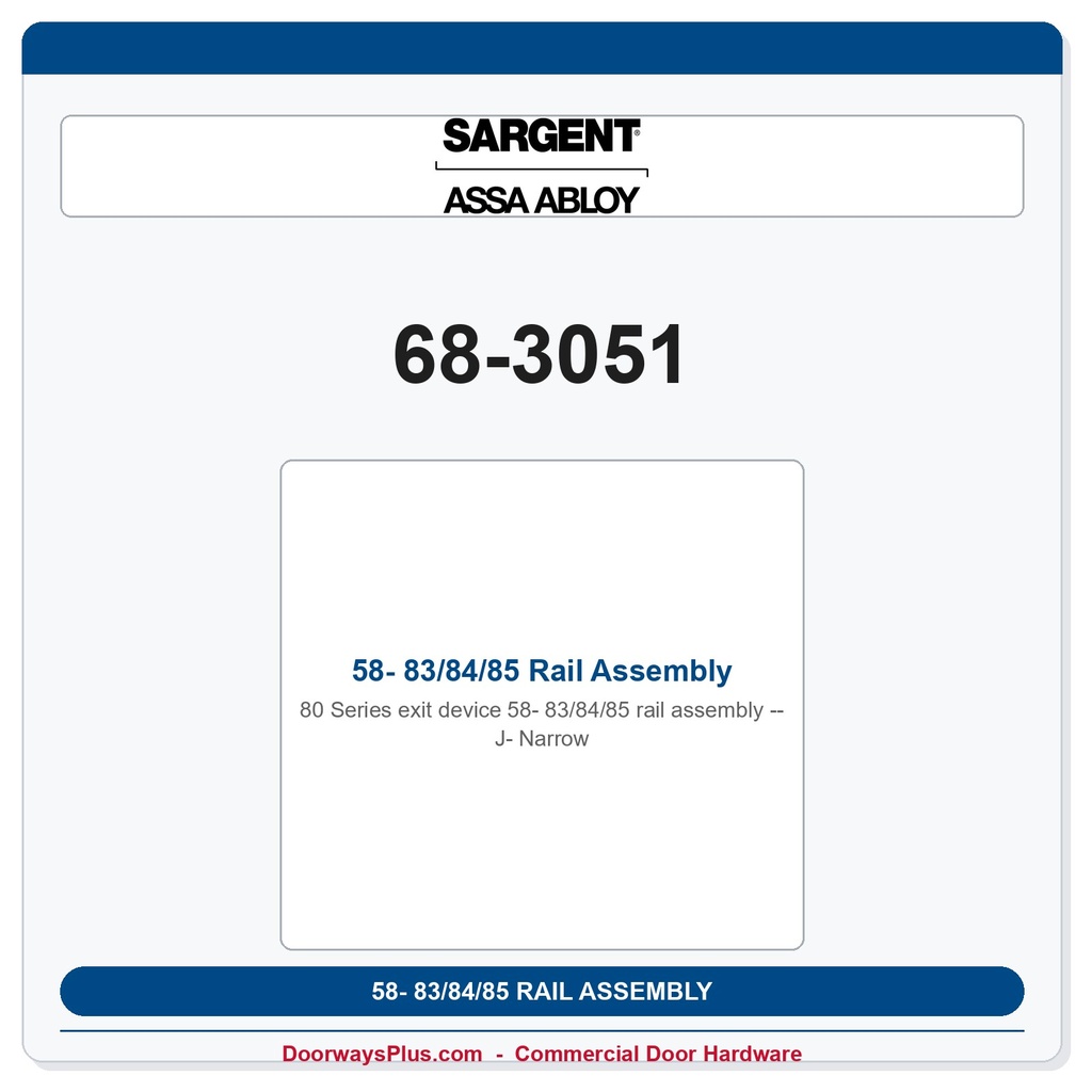 Sargent 68-3051 58- 83/84/85 Rail Assembly J- Narrow