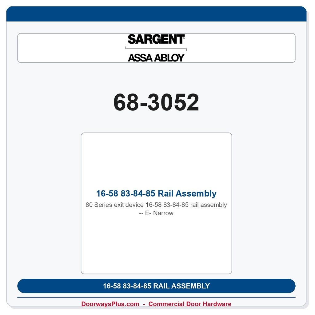 Sargent 68-3052 16-58 83-84-85 Rail Assembly E- Narrow