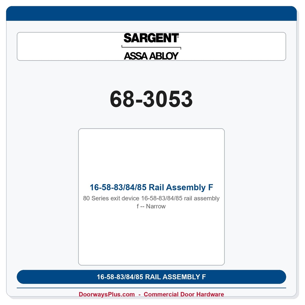 Sargent 68-3053 16-58-83/84/85 Rail Assembly F- Narrow
