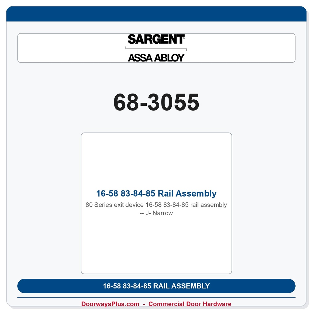 Sargent 68-3055 16-58 83-84-85 Rail Assembly J- Narrow
