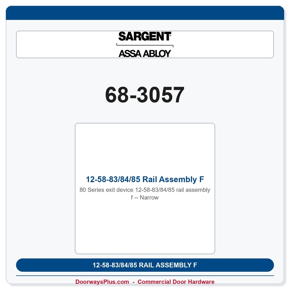Sargent 68-3057 12-58-83/84/85 Rail Assembly F- Narrow