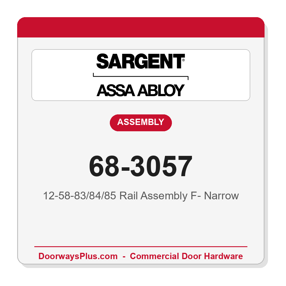 Sargent 68-3057 12-58-83/84/85 Rail Assembly F- Narrow