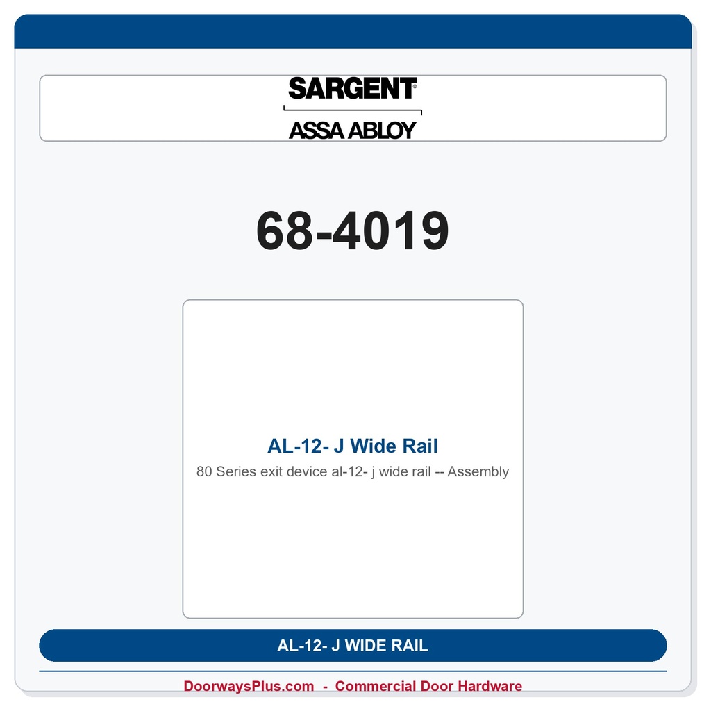Sargent 68-4019 AL-12- J Wide Rail Assembly