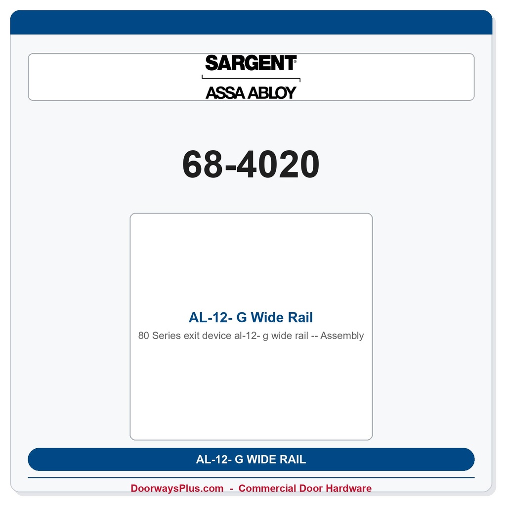 Sargent 68-4020 AL-12- G Wide Rail Assembly