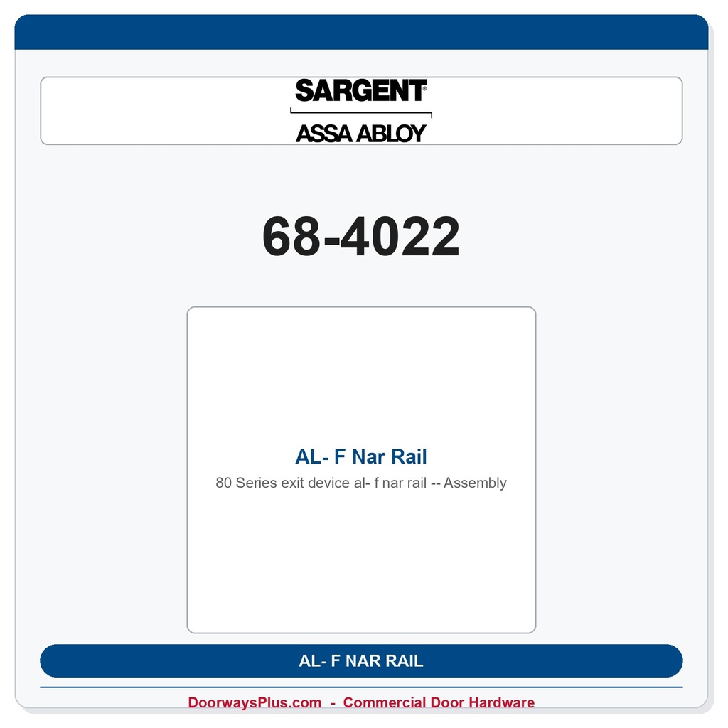 Sargent 68-4022 AL- F Nar Rail Assembly