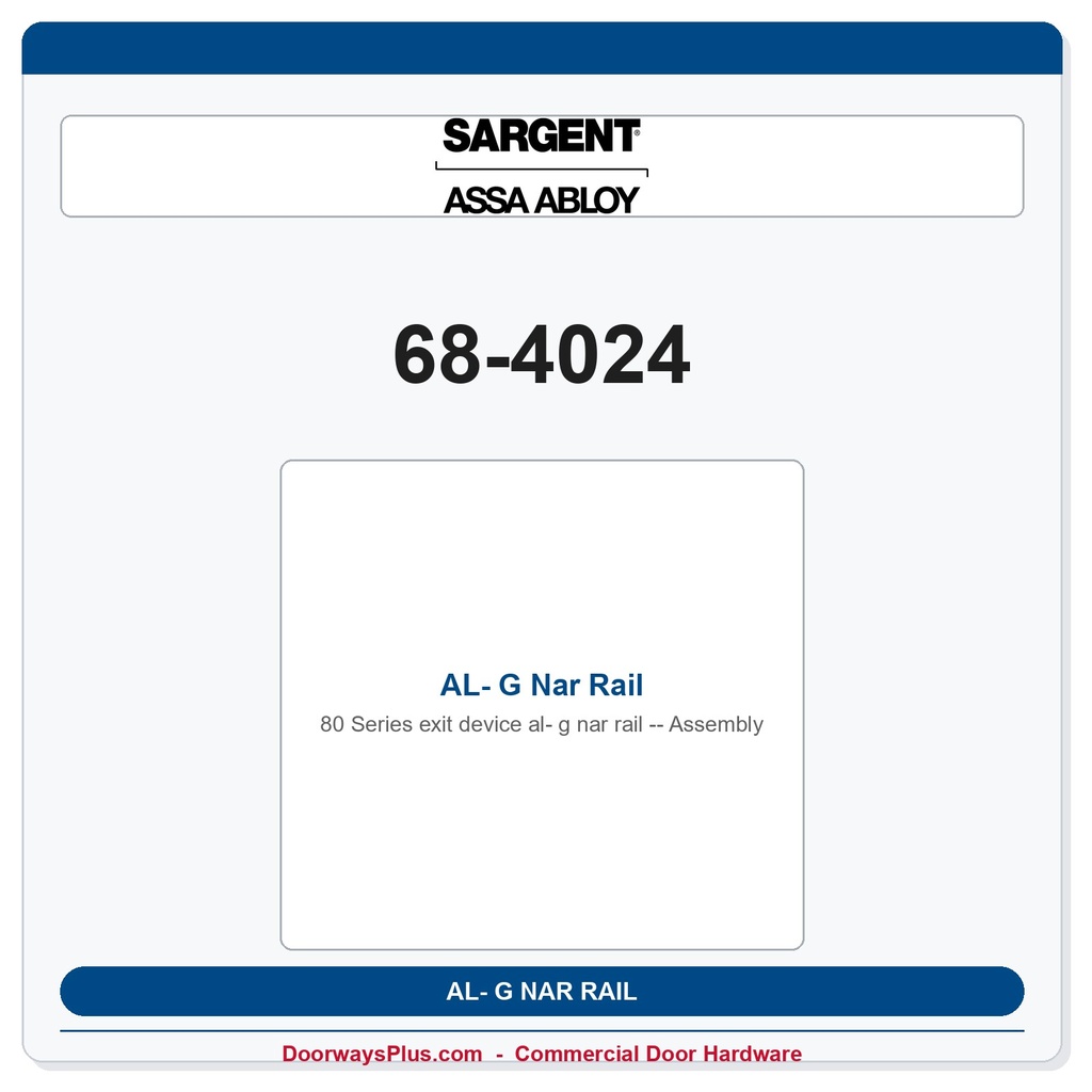 Sargent 68-4024 AL- G Nar Rail Assembly