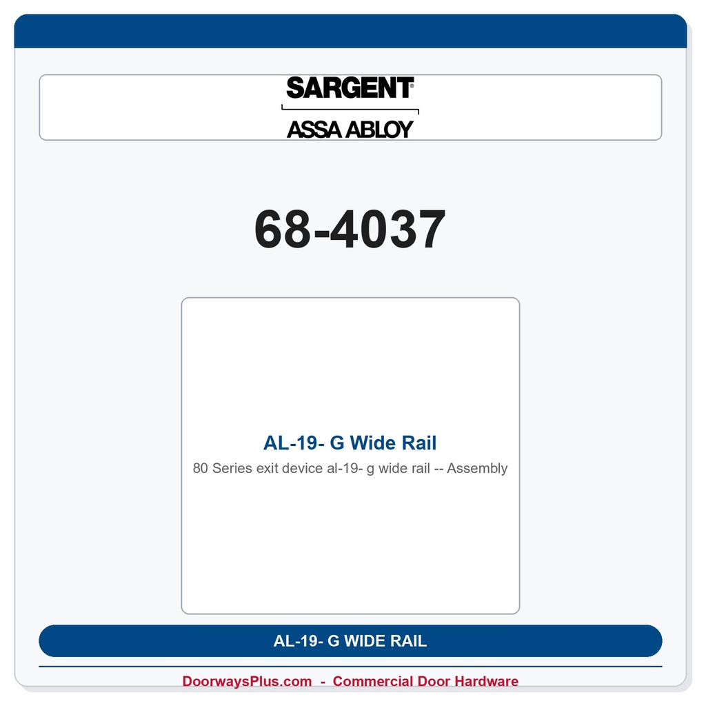 Sargent 68-4037 AL-19- G Wide Rail Assembly