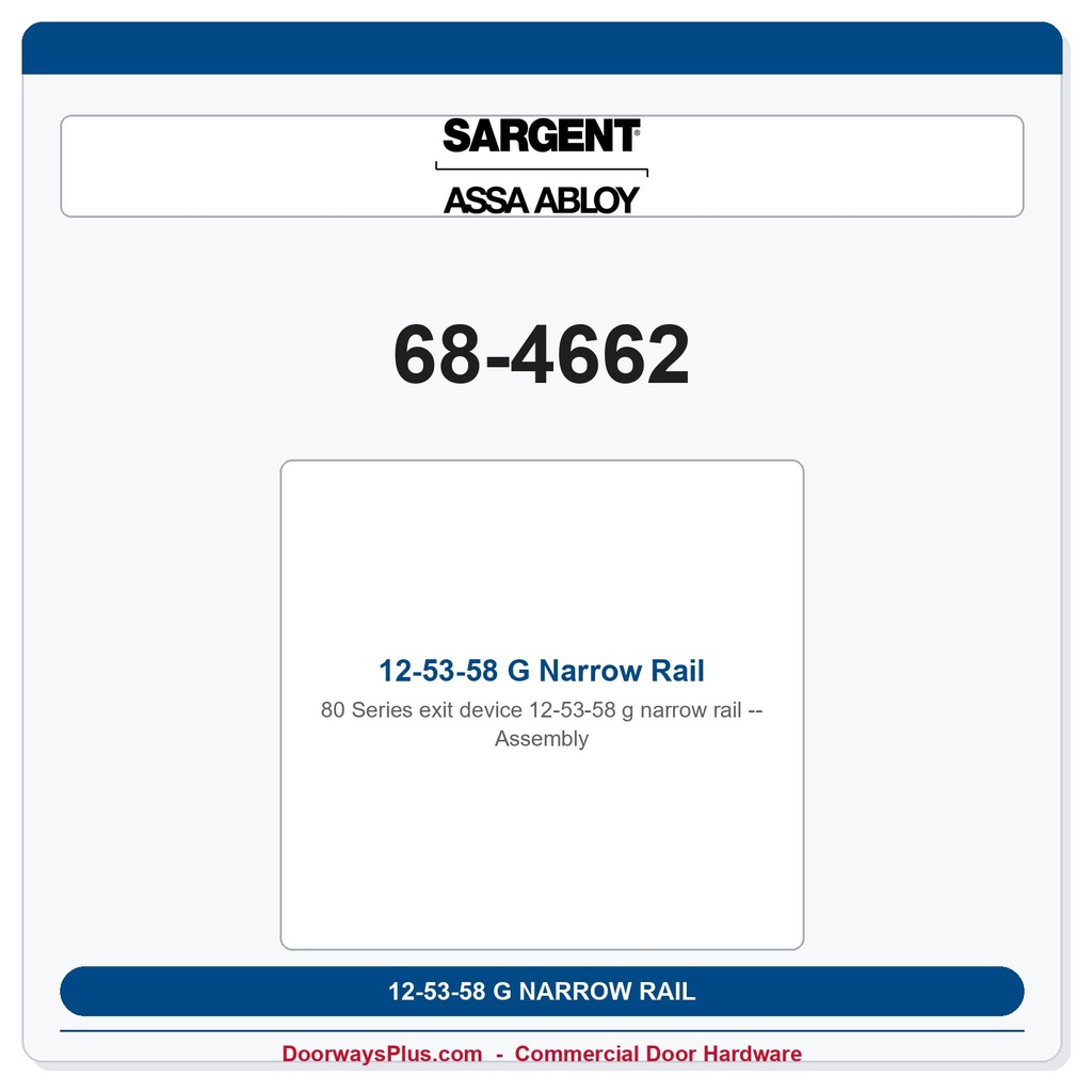 Sargent 68-4662 12-53-58 G Narrow Rail Assembly