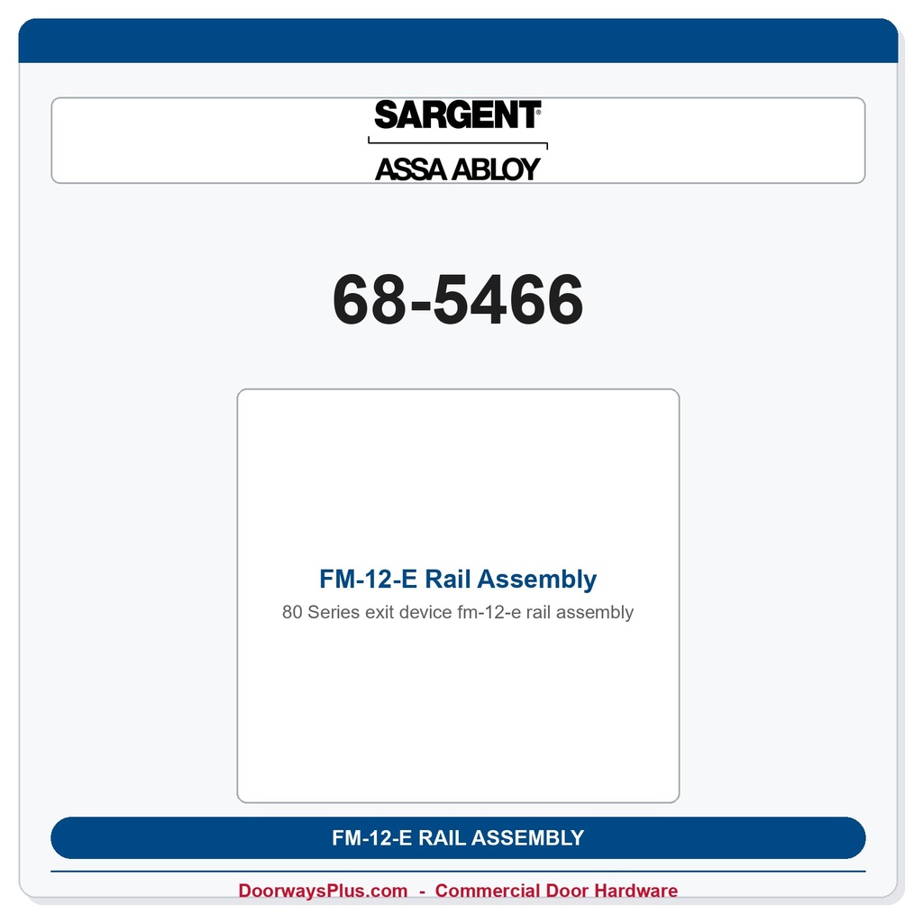 Sargent 68-5466 FM-12-E Rail Assembly
