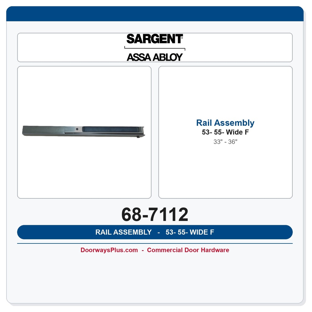 Sargent 68-7112 9-53-55-F Wide Rail Assembly