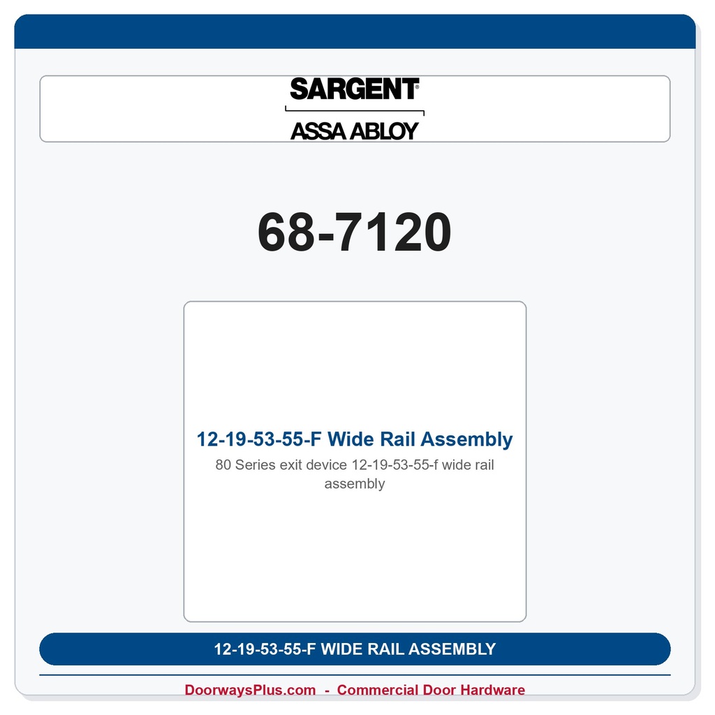 Sargent 68-7120 12-19-53-55-F Wide Rail Assembly